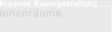Innenr&auml;ume - Kreative Raumgestaltung