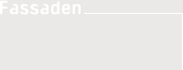 Fassaden