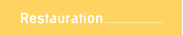Restauration