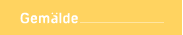 Gem&auml;lde