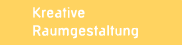 Kreative Raumgestaltung